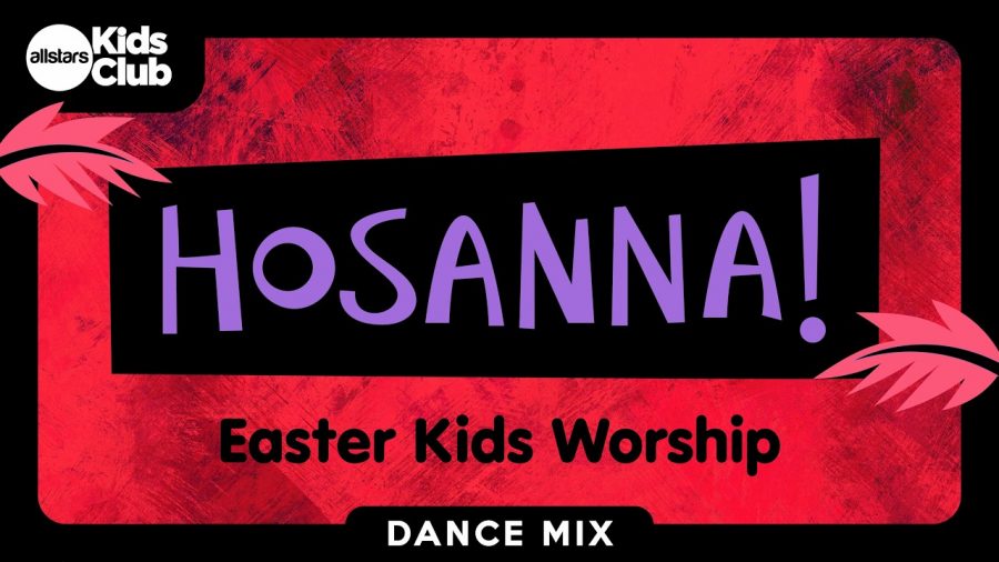 Hosanna! (Dance Remix) Easter Kids Worship